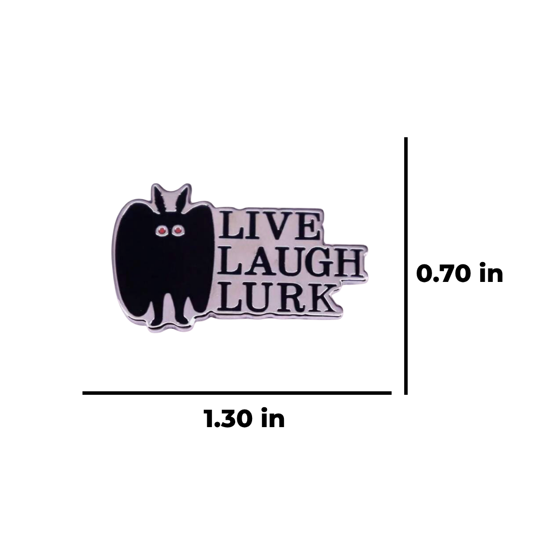 Live Laugh Lurk Mothman Spooky and Funny Cryptid Aesthetic West Virginia Folklore Enamel Pin or Lapel Badge for Horror Fans
