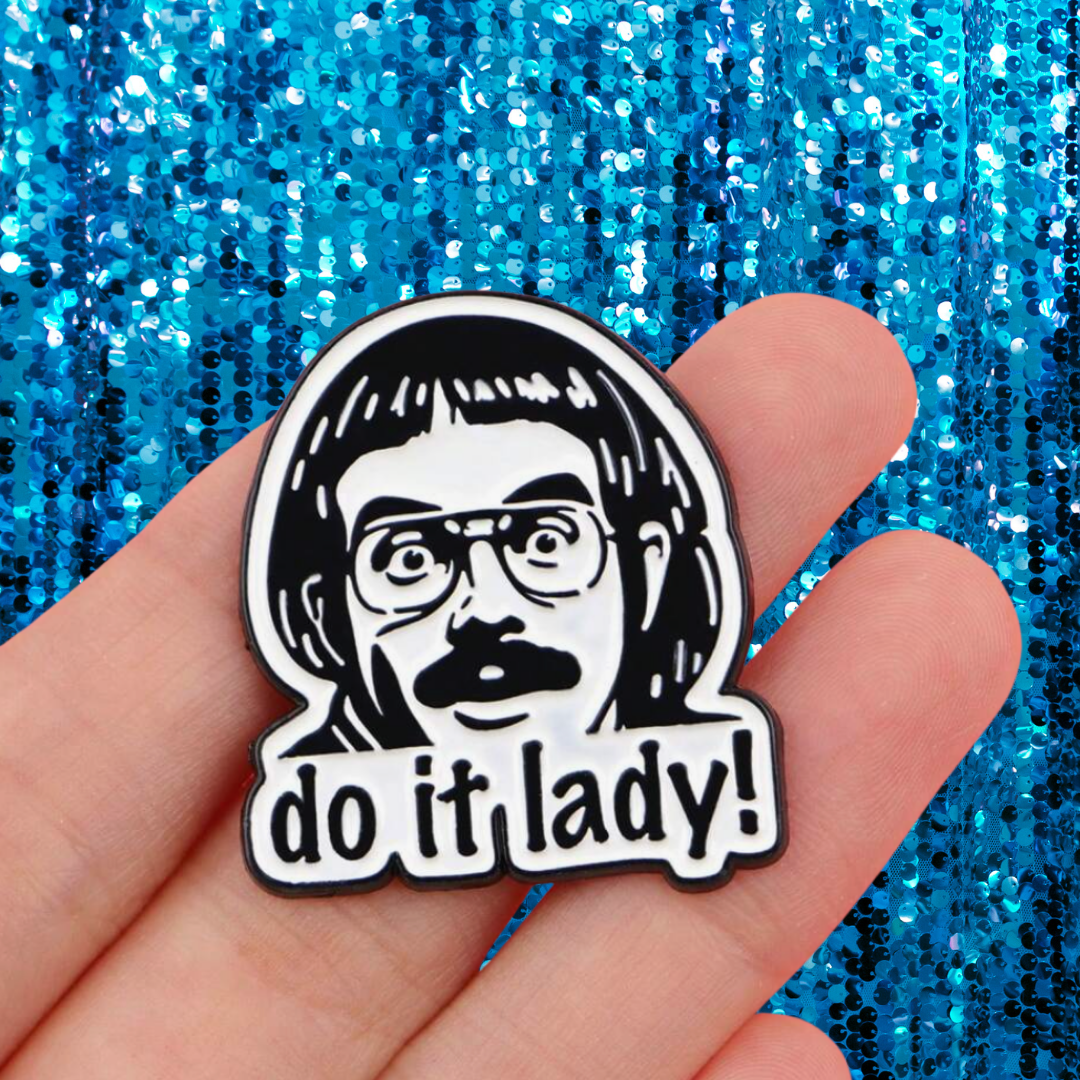 The Chit Show "Do It Lady!" Enamel Pin - Your Daily Dose of Viral Office Humor