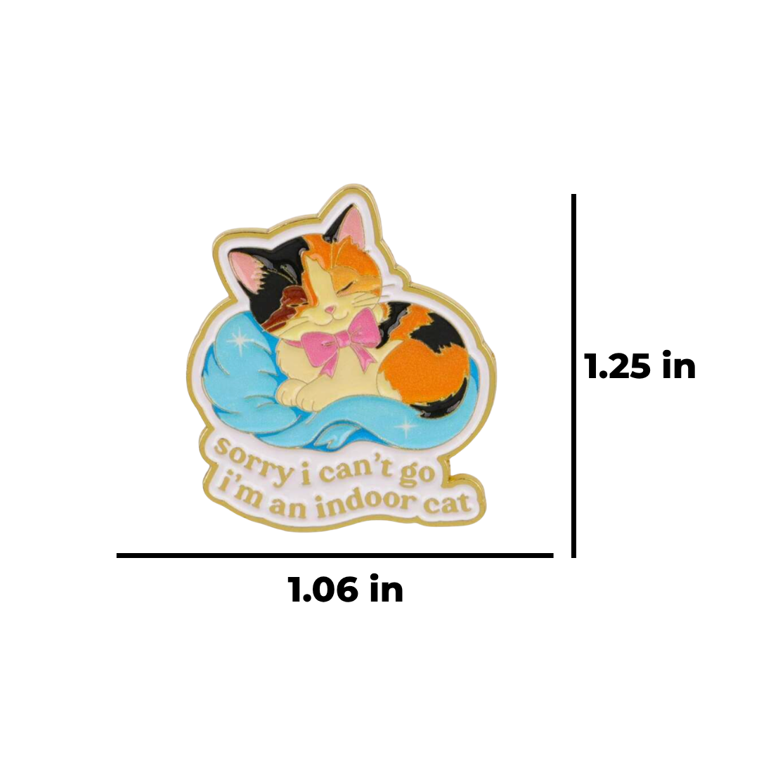 "Sorry I Can't Go, I'm an Indoor Cat" Anti-Social Homebody Quote with Sassy and Funny Introvert Humor for Social Anxiety Enamel Pin and Lapel Badge