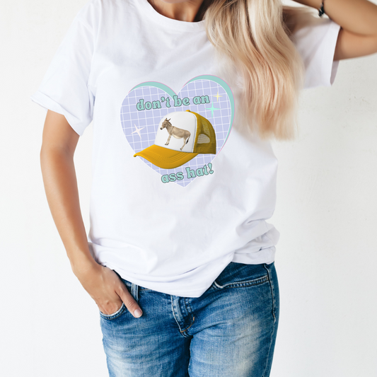Don't be an Ass Hat t-shirt