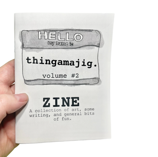 thingamajig vol. 2 Zine Printed