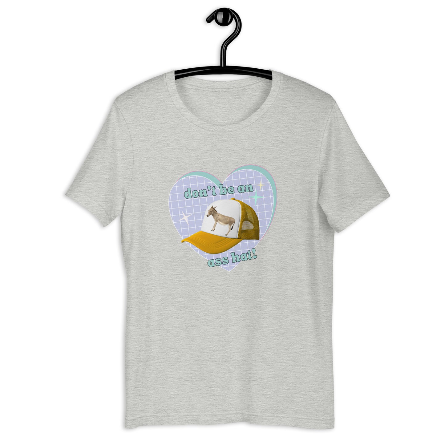 Don't be an Ass Hat t-shirt