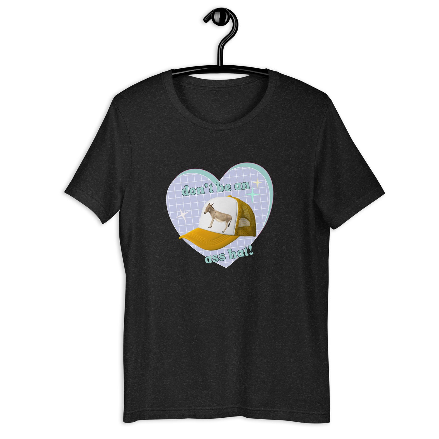 Don't be an Ass Hat t-shirt