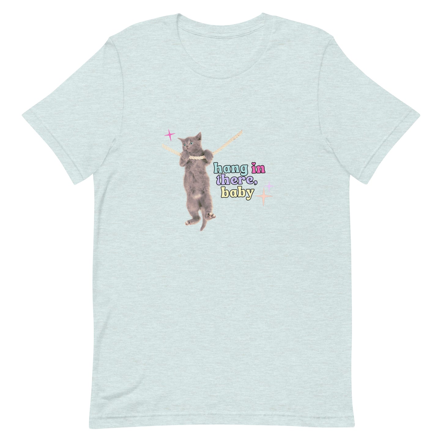 Hang In There Baby t-shirt