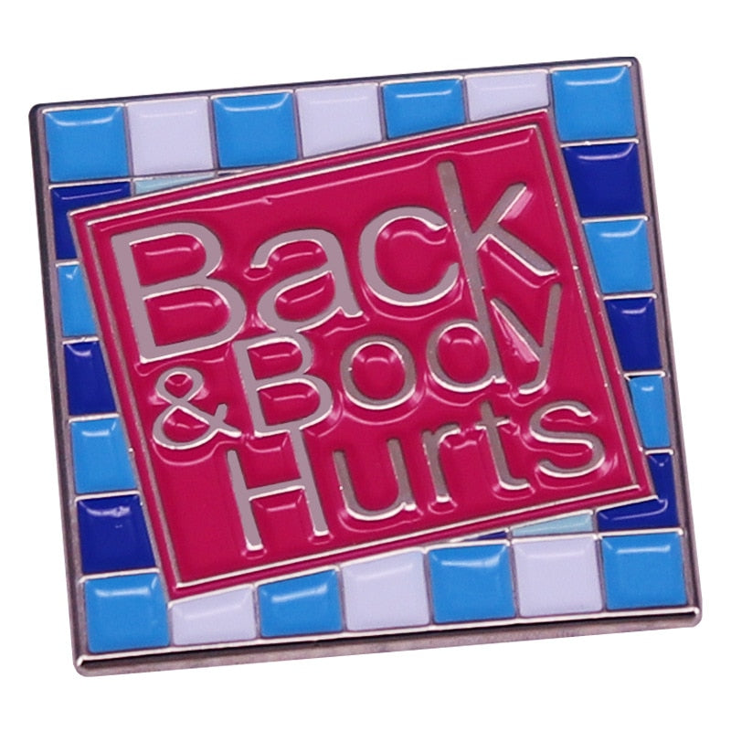 Back and Body Hurts Pin