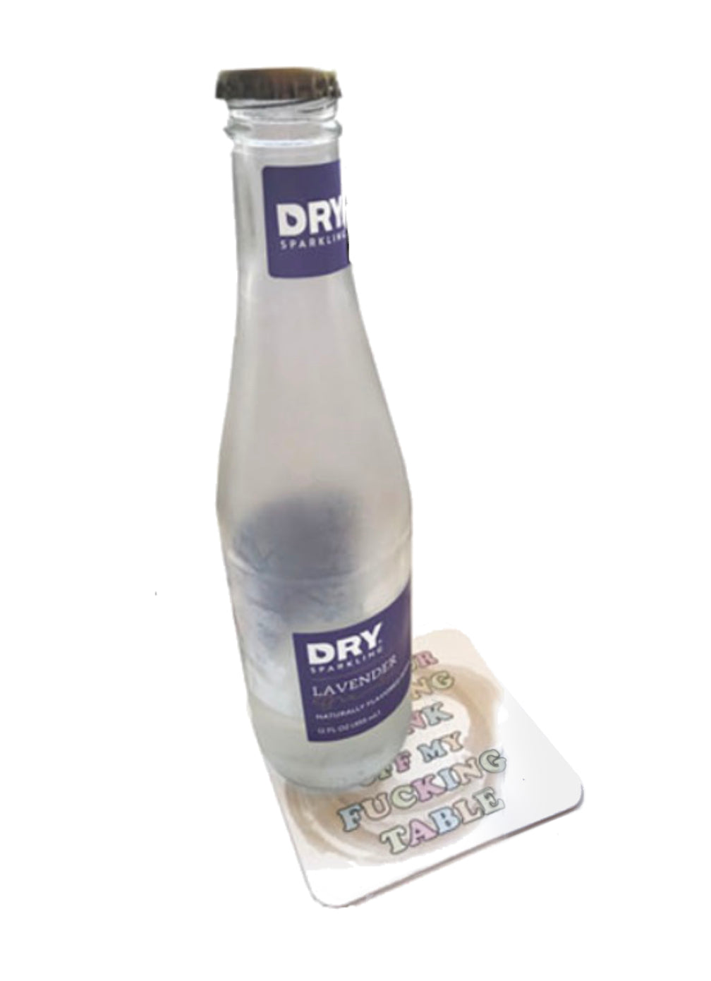Get Your Drink Off My Table Coaster