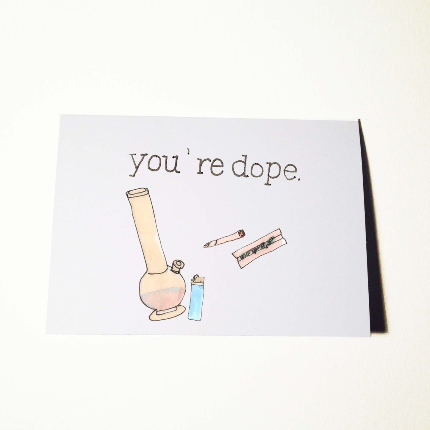 Youre Dope Birthday Card