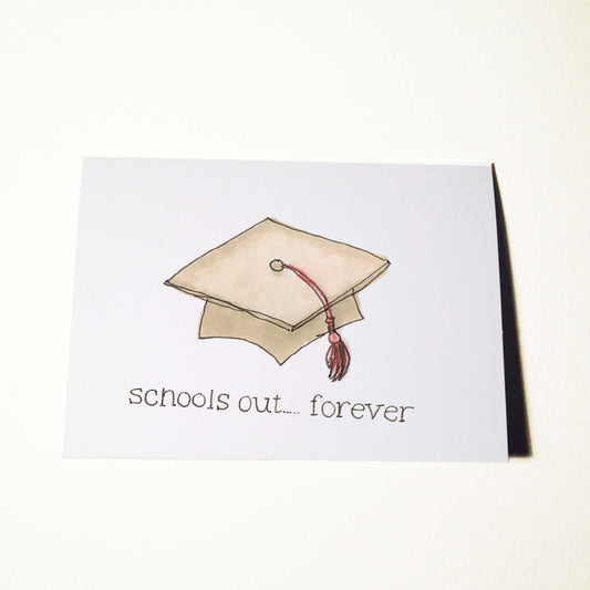 Schools Out Forever Graduation Card
