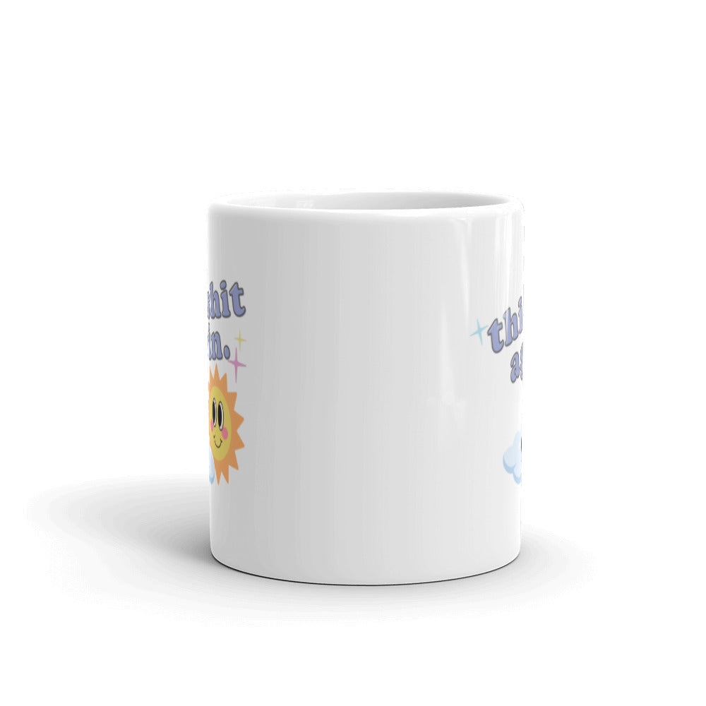 This Shit Again Mug