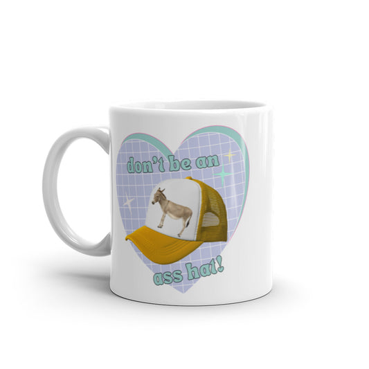 Don't be an Ass Hat Mug