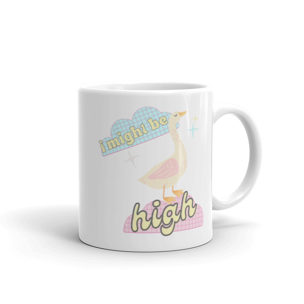 I Might Be High Mug