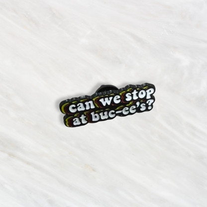 Can We Stop Yet? Funny Texas Gas Station Meme Road Trip Enamel Pin | or Lapel Badge