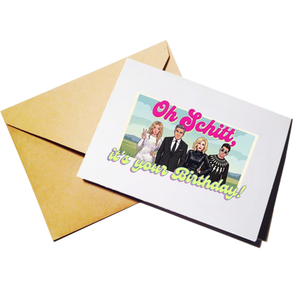 Oh Schitt, It's Your Birthday! Birthday Card