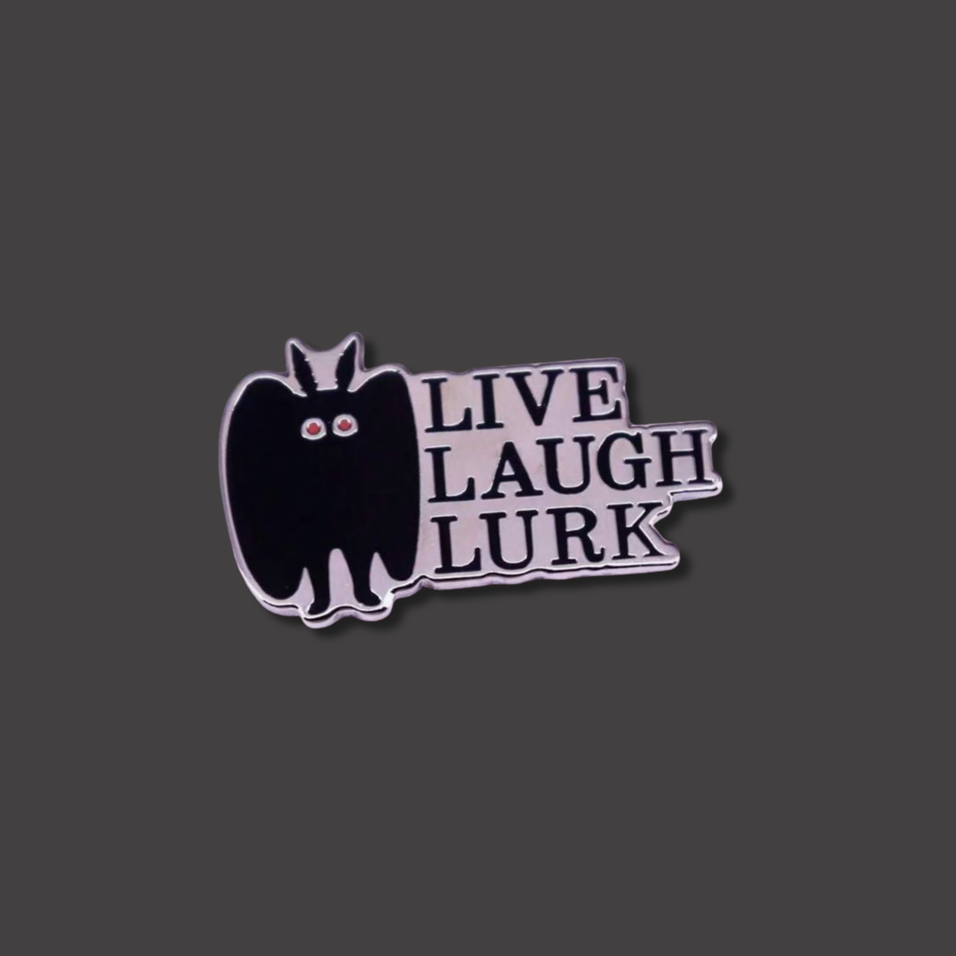 Live Laugh Lurk Mothman Spooky and Funny Cryptid Aesthetic West Virginia Folklore Enamel Pin or Lapel Badge for Horror Fans