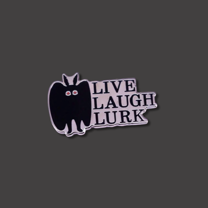 Live Laugh Lurk Mothman Spooky and Funny Cryptid Aesthetic West Virginia Folklore Enamel Pin or Lapel Badge for Horror Fans