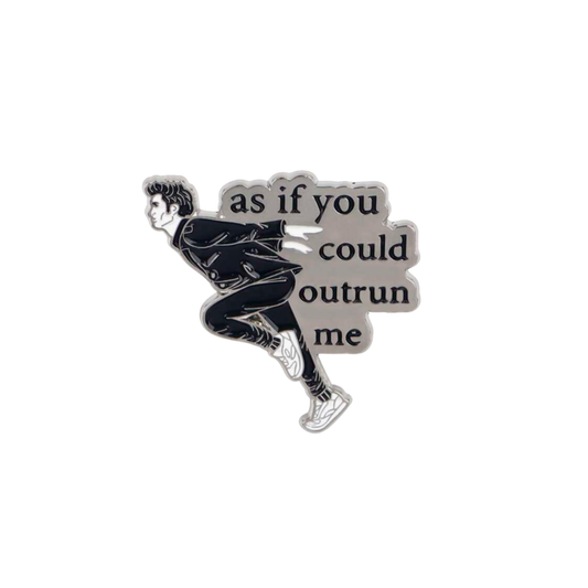 Vampire "As If You Could Out Run Me" Enamel Pin Gothic Horror Quote Brooch Spooky Statement Accessory Dark Academia Collectible Gift