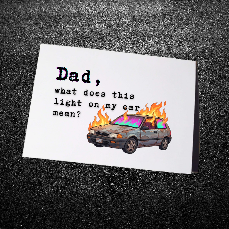 Dad, What Does This Light Mean? Father's Day Greeting Card