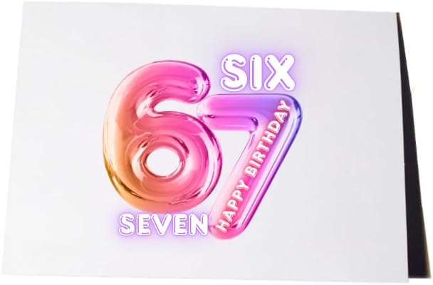 Six Seven Birthday Card Perfect 6/7