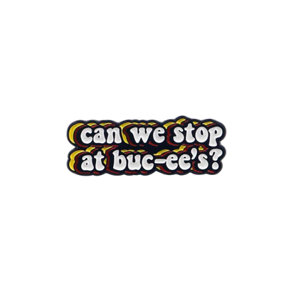 Can We Stop Yet? Funny Texas Gas Station Meme Road Trip Enamel Pin | or Lapel Badge