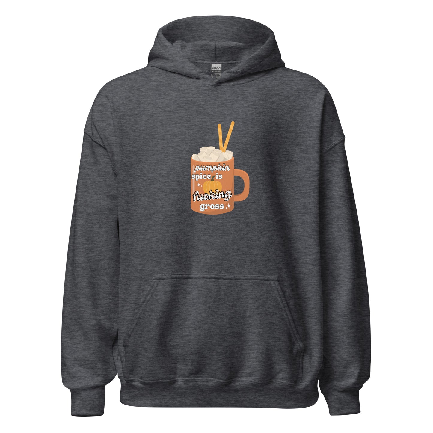 Pumpkin Spice is Gross Hoodie