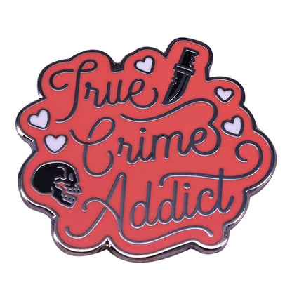 True Crime Addict Enamel Pin