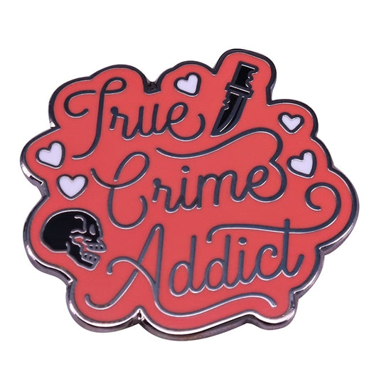True Crime Addict Enamel Pin