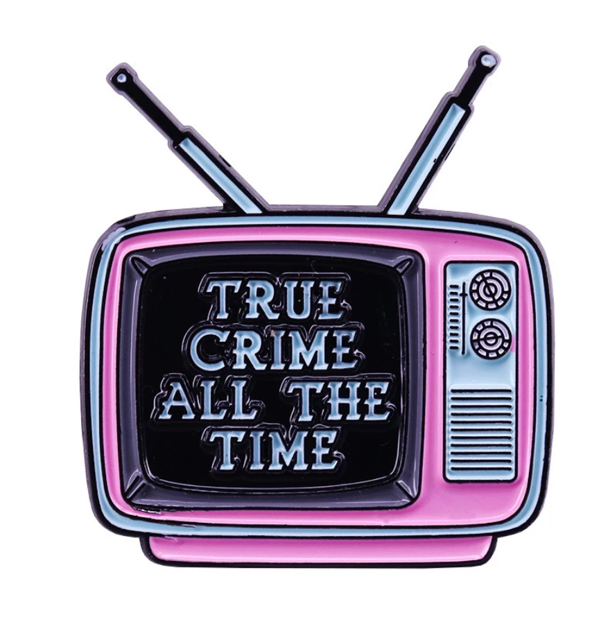 True Crime all the time Enamel Pin