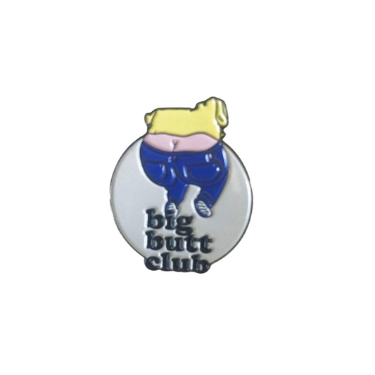 Big Butt Club Enamel Pin