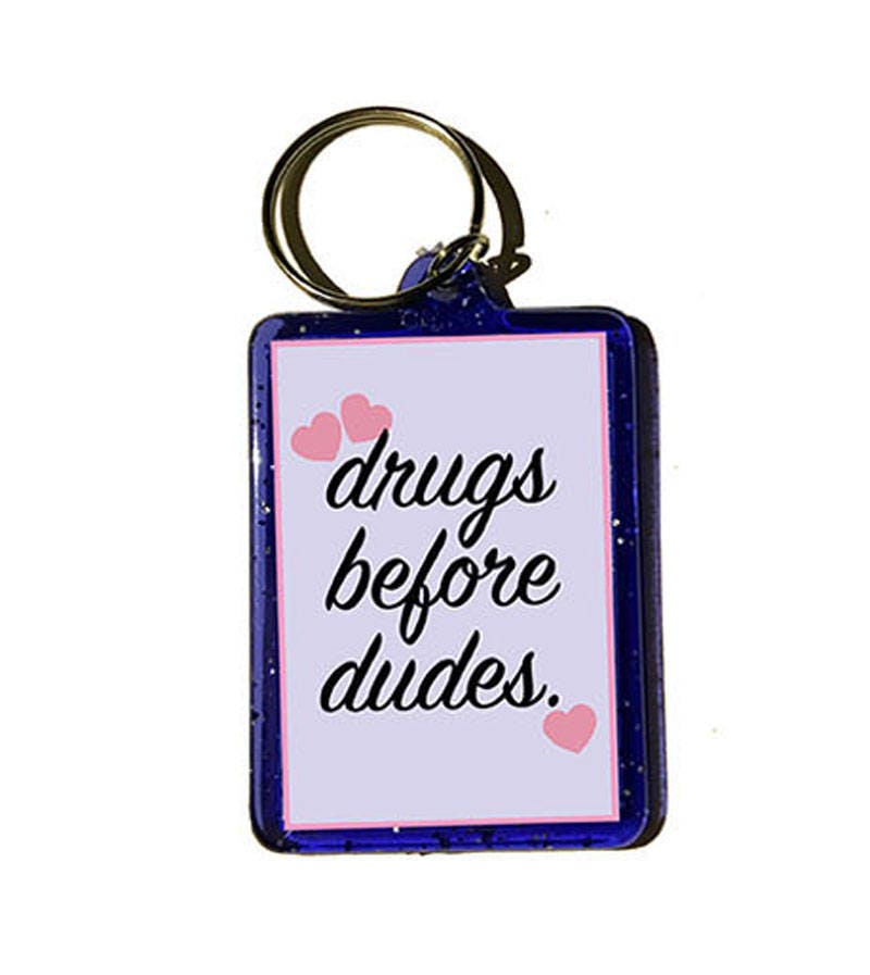 Drugs before dudes Keychain