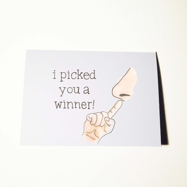 I Picked You a Winner Funny Birthday Card