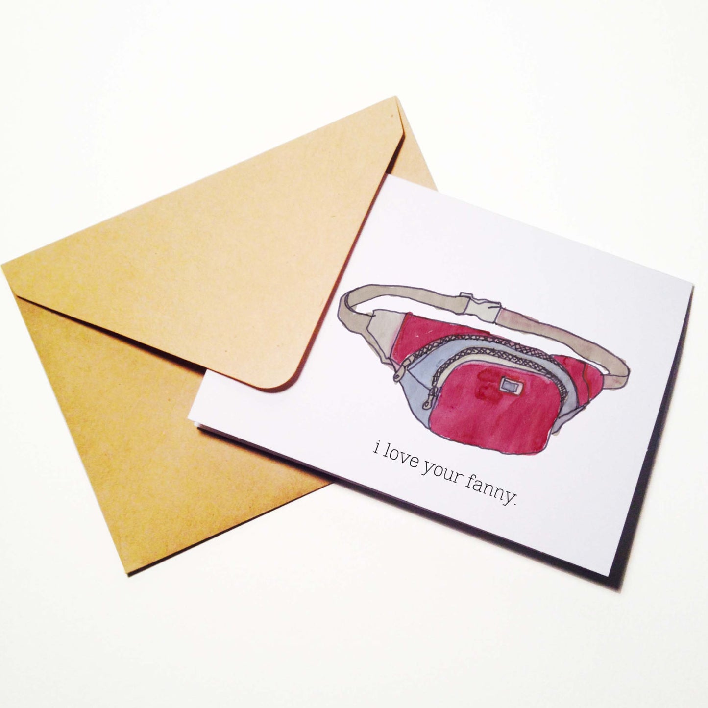 I Love your Fanny Card