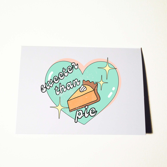 Sweeter Than Pie Card