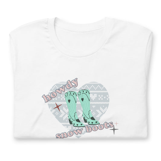 Howdy Snow Boots T-Shirt